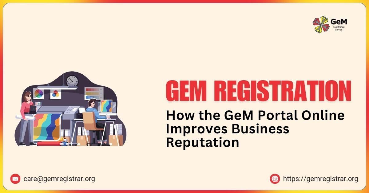 How the GeM Portal Online Improves Business Reputation