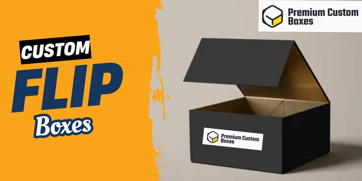 How Custom Flip Boxes Can Help Differentiate Your Brand