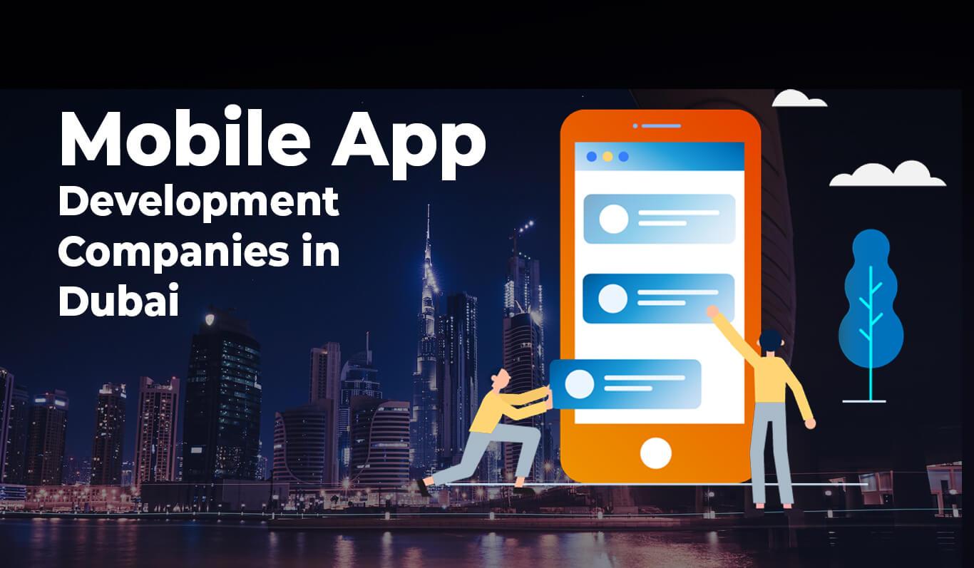 Choosing the Right Mobile App Development Company in Dubai