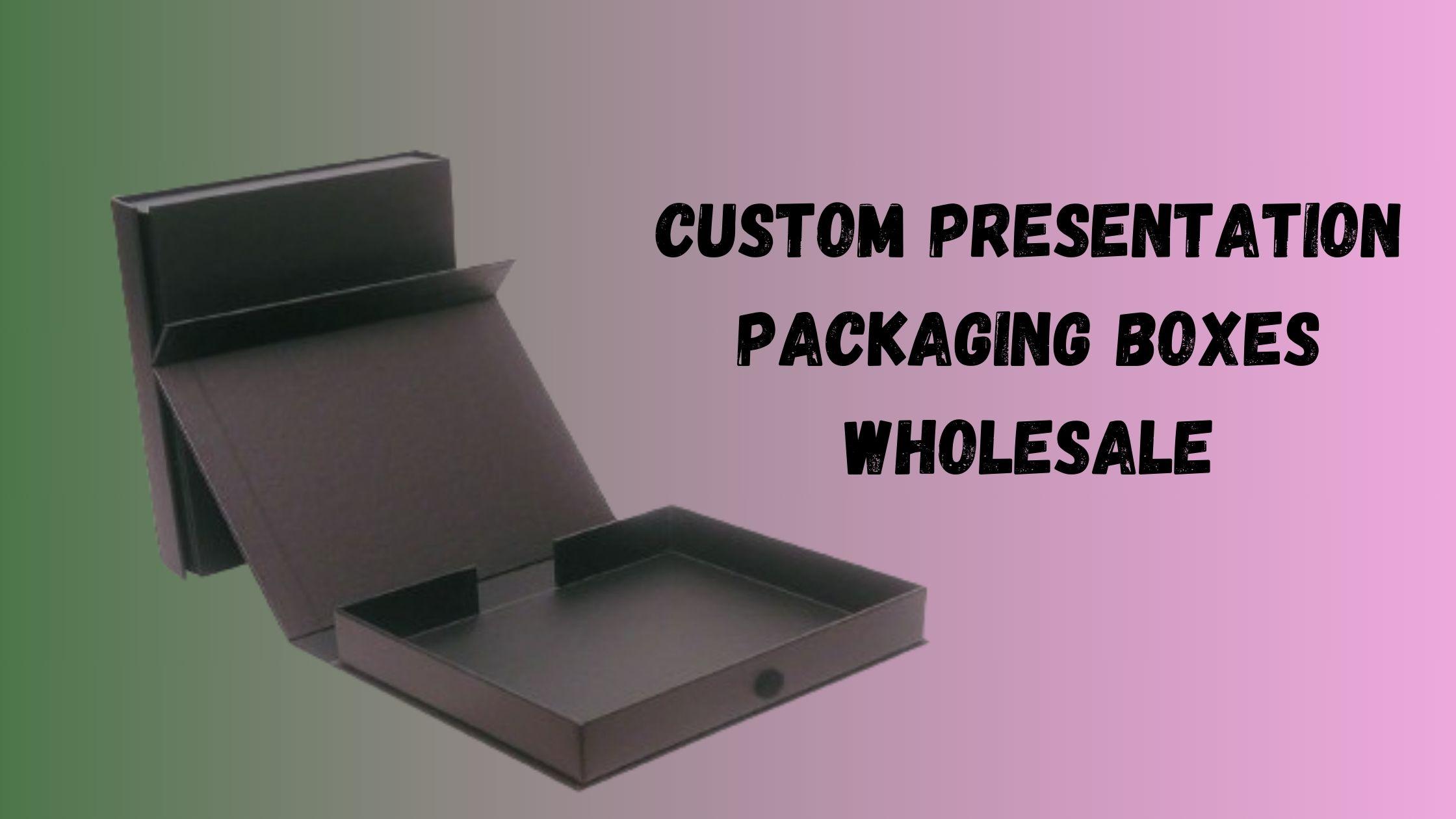 A Guide To Sourcing Custom Presentation Boxes