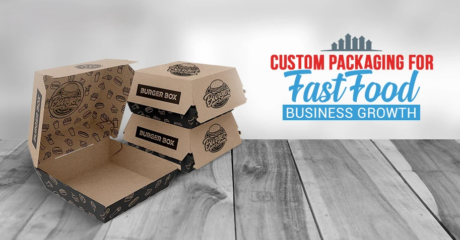 How Custom Fast Food Boxes Build A Stronger Brand Image