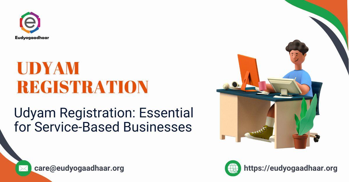 Udyam Registration: Essential for Service-Based Businesses