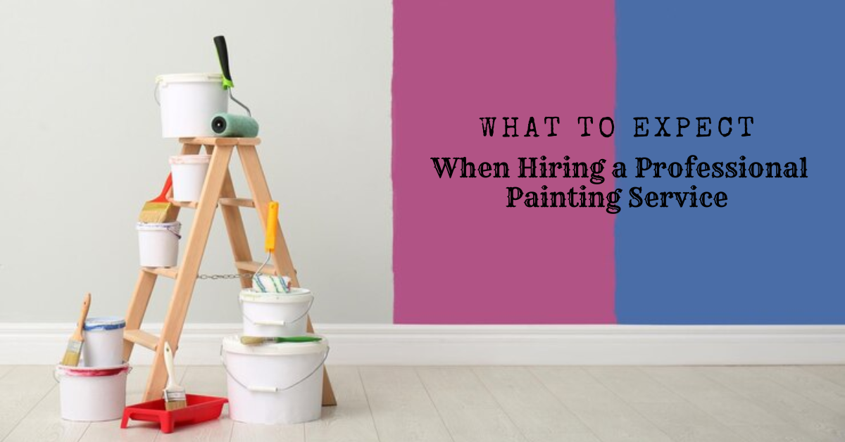 What to Expect When Hiring a Professional Painting Service?