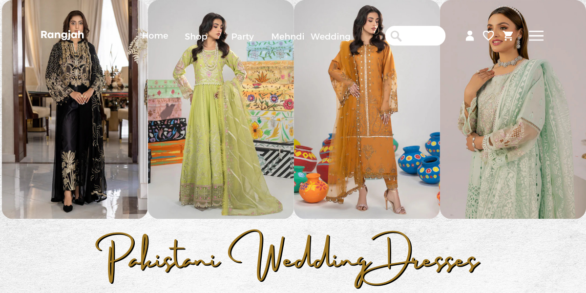 Shop Pakistani Wedding Dresses: Traditional and Modern Designs