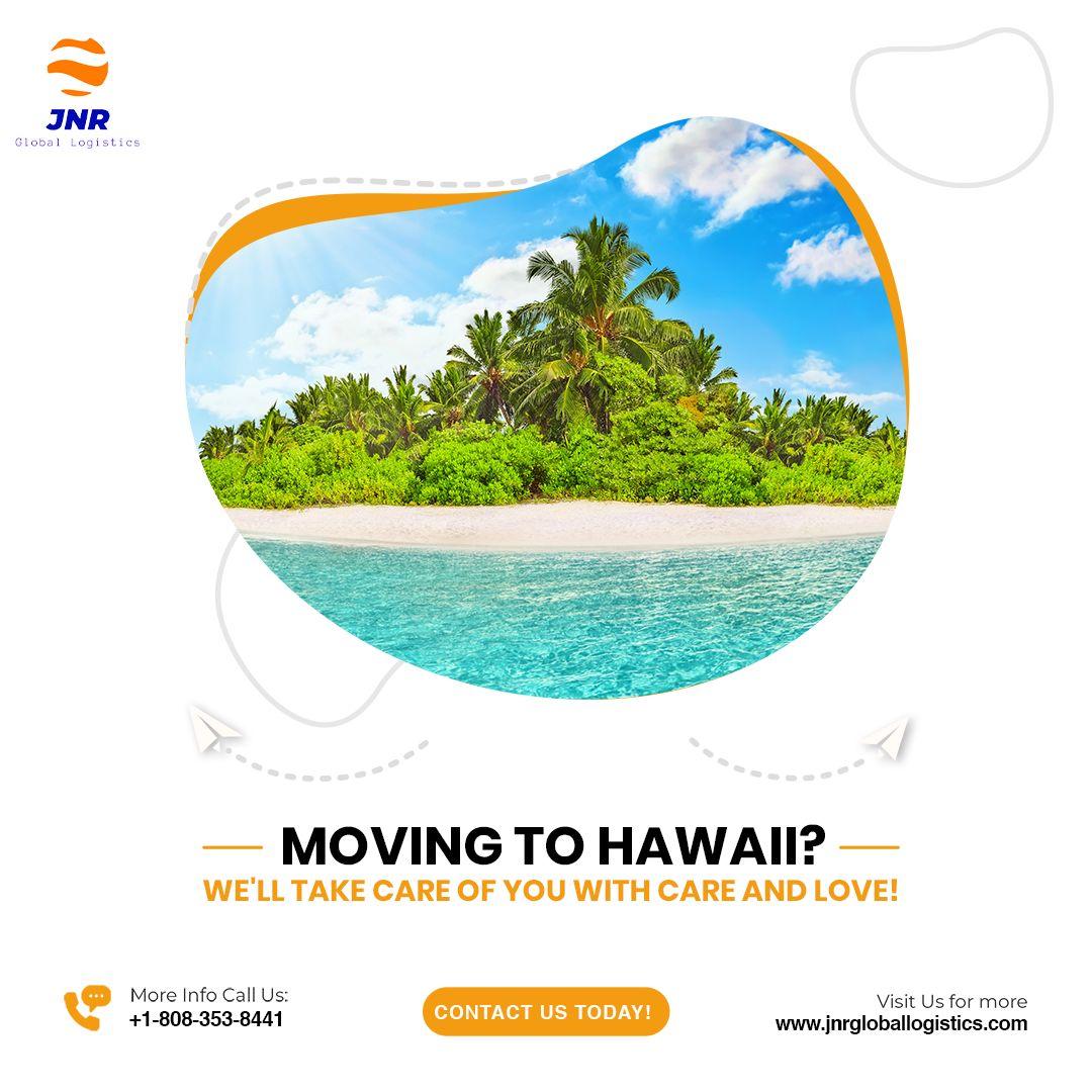 Choose JNR Global Logistics: One of the Best Moving Companies in Hawaii