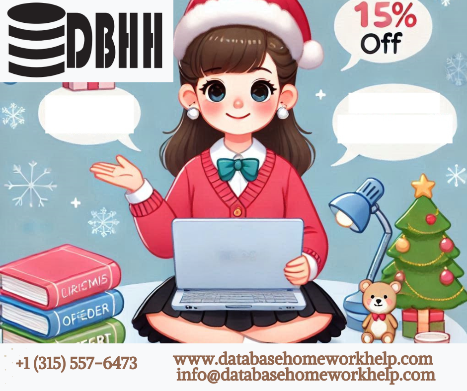 Special Christmas and New Year Offer – Get 15% Off on Your Database Homework with Code "Databasholiday15"