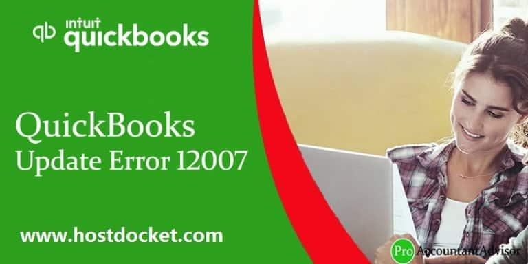 How to Fix QuickBooks Update Error 12007?