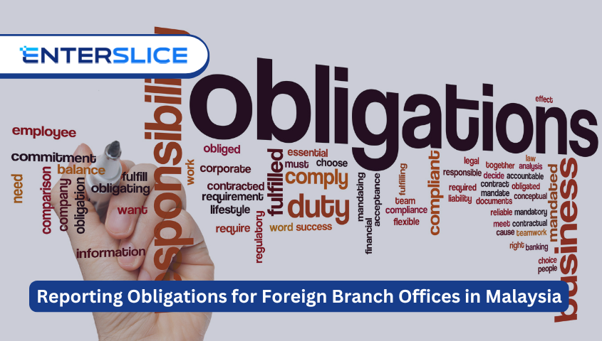 Reporting Obligations for Foreign Branch Offices in Malaysia