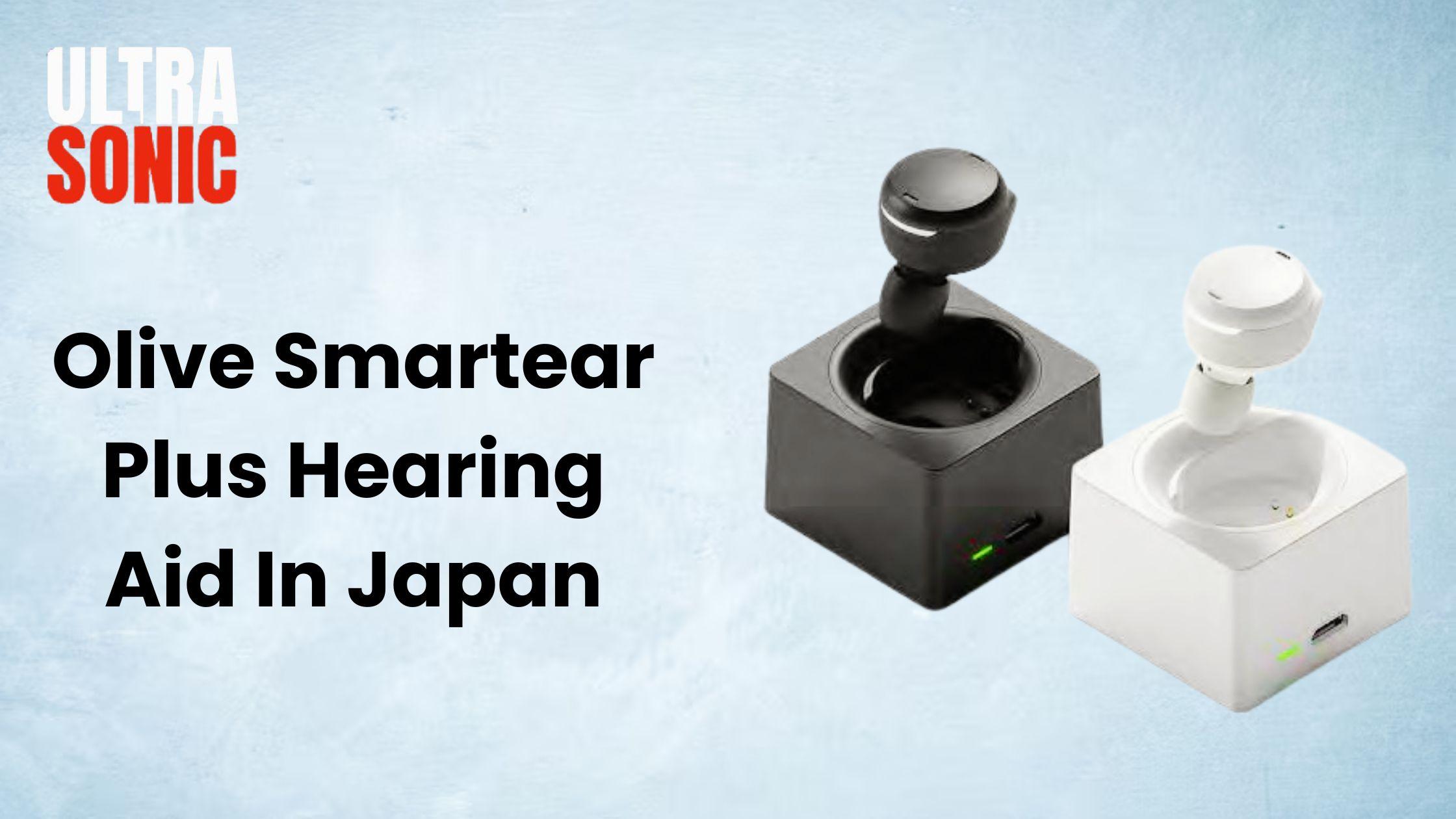 Why Olive Smartear Plus Hearing Aid in Japan Is Perfect for Modern Users