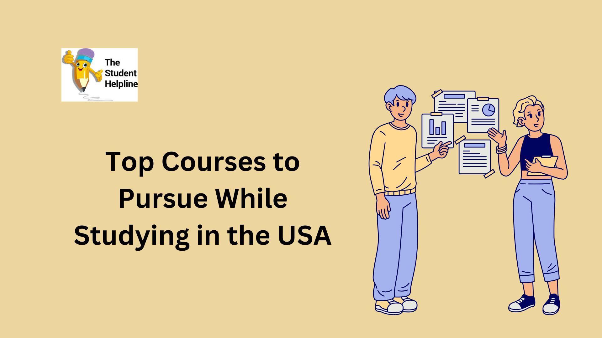 Top Courses to Pursue While Studying in the USA