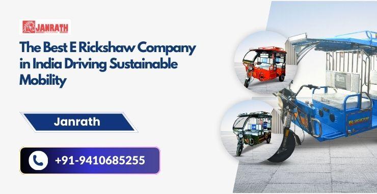 Janrath E Vehicles: The Best E Rickshaw Company in India Driving Sustainable Mobility