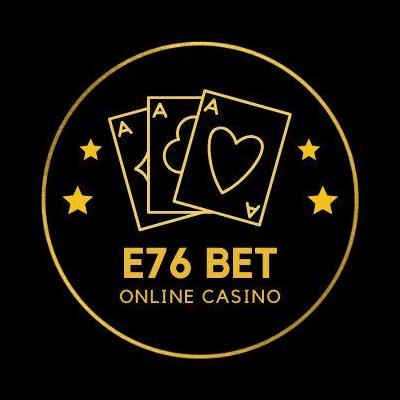 E76 Bet