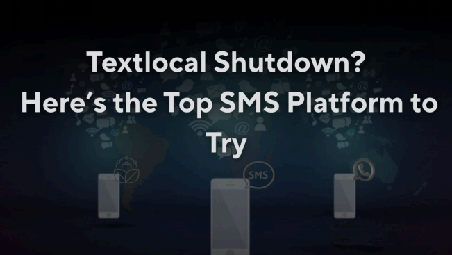 "Textlocal Shutdown 2025: Top 5 SMS Platform Alternatives"