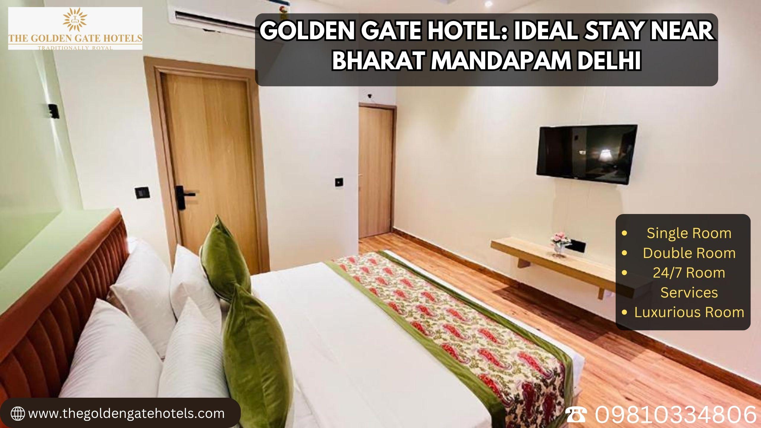  Golden Gate Hotel: Ideal Stay Near Bharat Mandapam Delhi