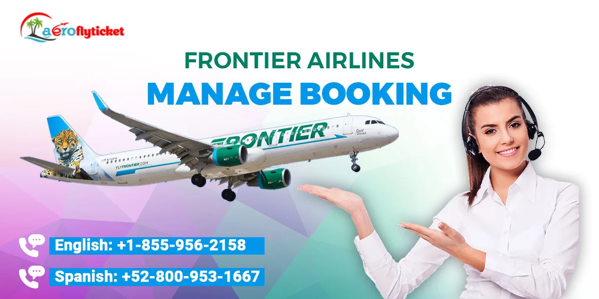 Seamless Travel: How to Use Frontier Airlines Manage Booking