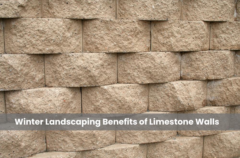 Winter Landscaping Benefits of Limestone Walls