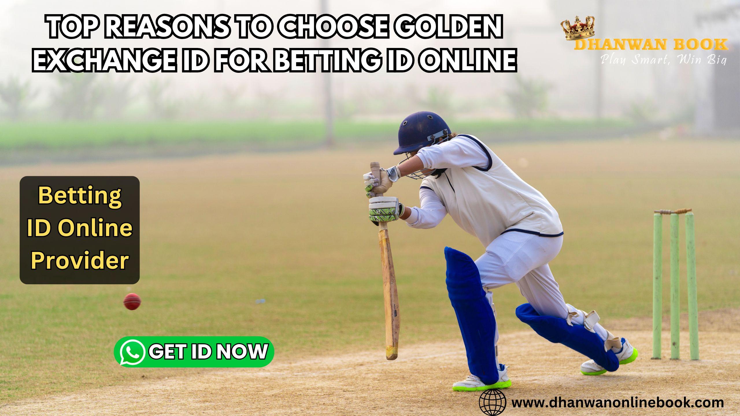  Top Reasons to Choose Golden Exchange ID for Betting ID Online