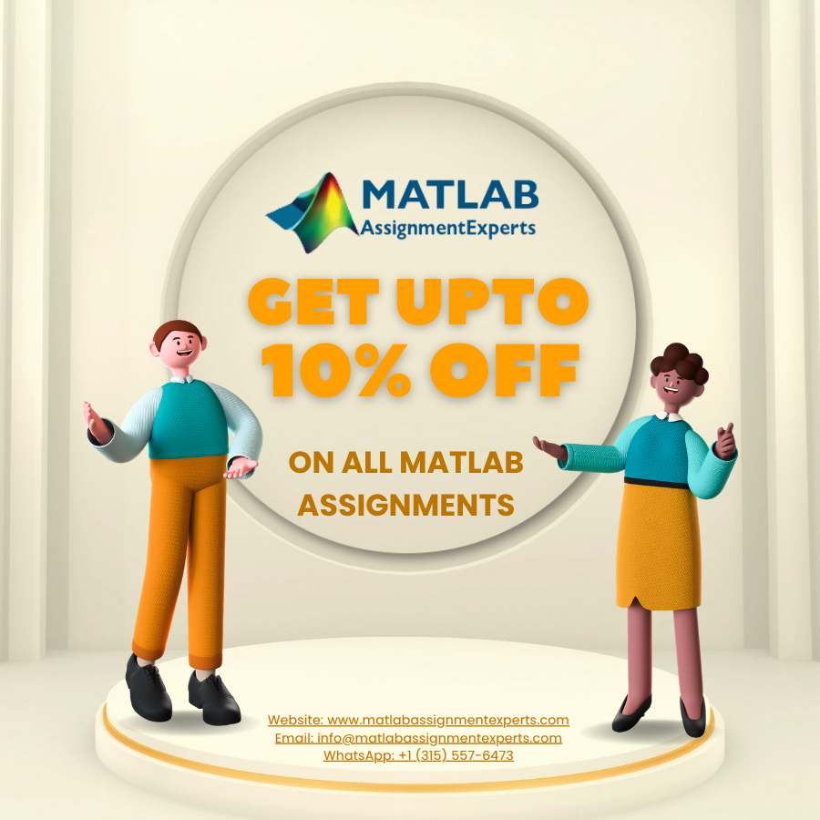 🔥 Get up to 10% OFF on All Matlab Assignments – Use Code “MAE10OFF” Now!