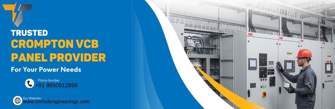 Trusted Crompton VCB Panel Provider for Your Power Needs