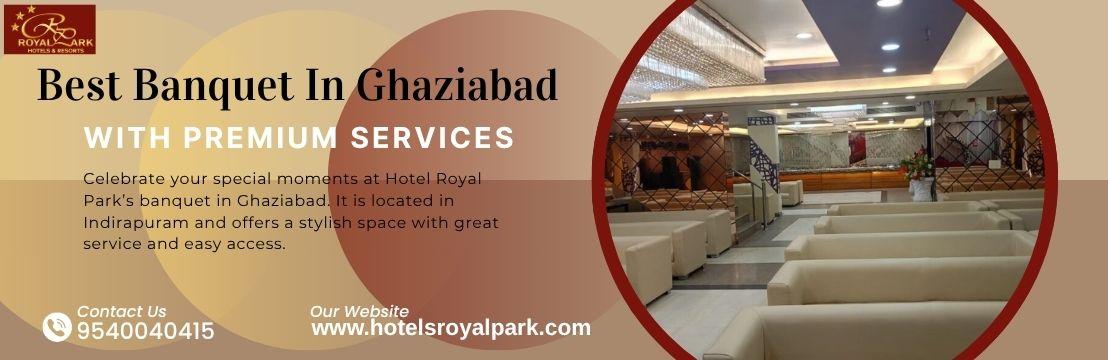 Best Banquet in Ghaziabad with Premium Services