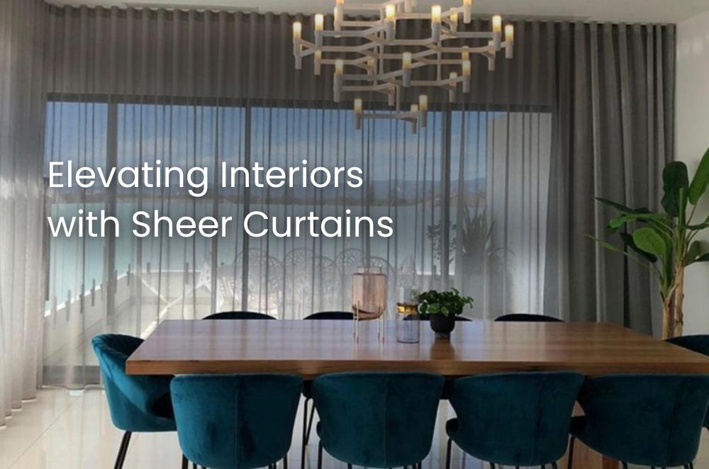 Elevating Interiors with Sheer Curtains