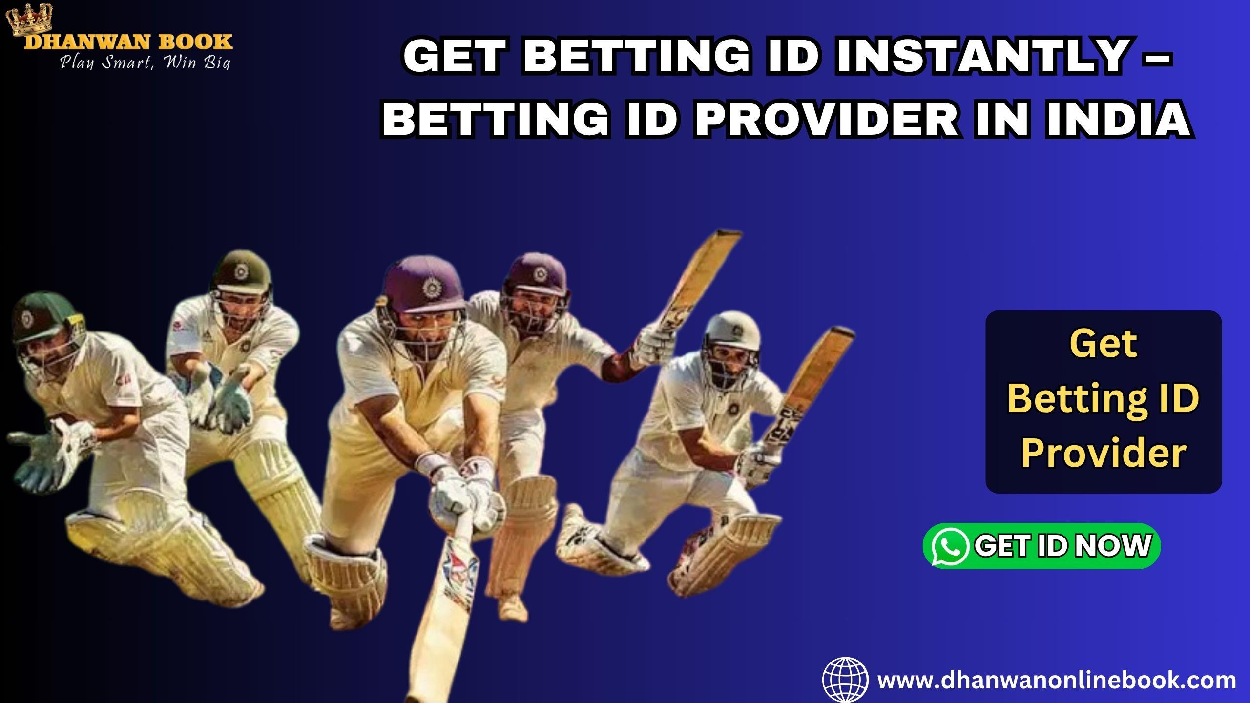  Get Betting ID Instantly – Betting ID Provider in India