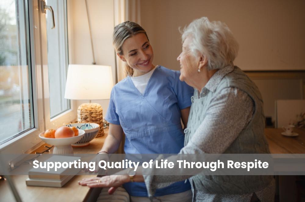 Supporting Quality of Life Through Respite