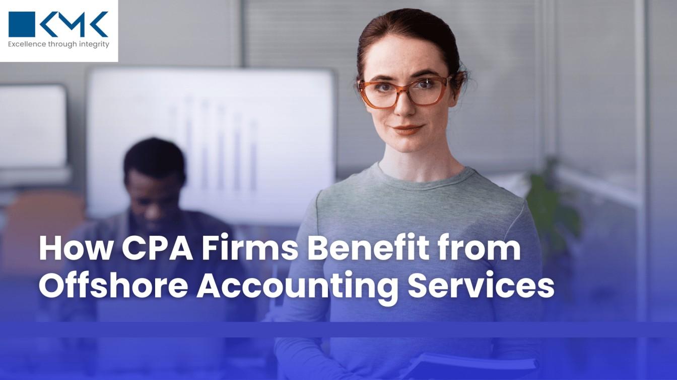 How Offshore Staffing Helps US-Based CPA Firms Cut Costs and Scale? 