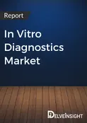 Precision Healthcare and the Growing In Vitro Diagnostics Market
