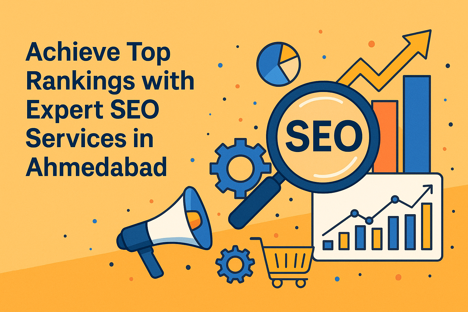 Achieve Top Rankings with Expert SEO Services in Ahmedabad