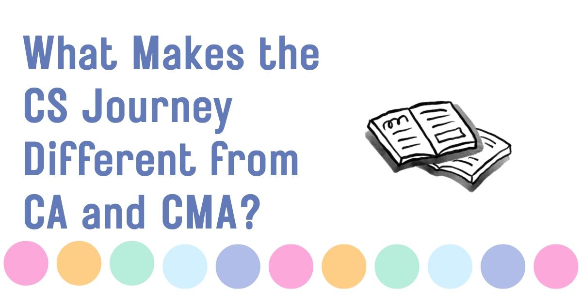 What Makes the CS Journey Different from CA and CMA?