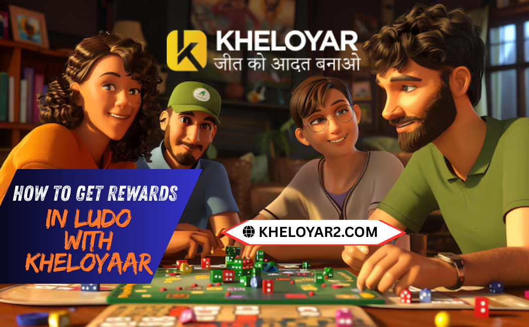 How to Get Rewards in Ludo with Kheloyaar