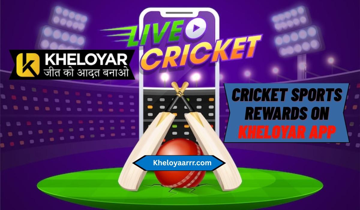 Top 10 Cricket Sports Rewards You Earn on the Kheloyar App