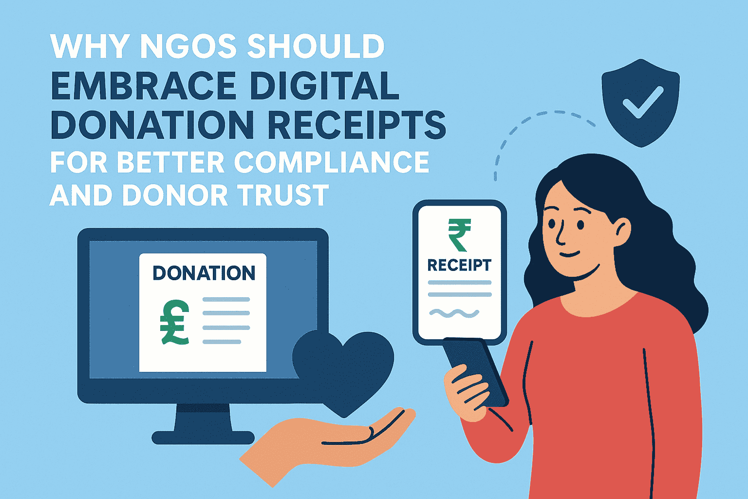 Why NGOs Should Embrace Digital Donation Receipts for Better Compliance and Donor Trust