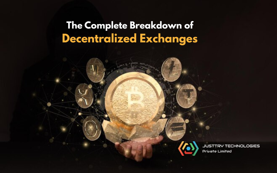 The Complete Breakdown of Decentralized Exchanges