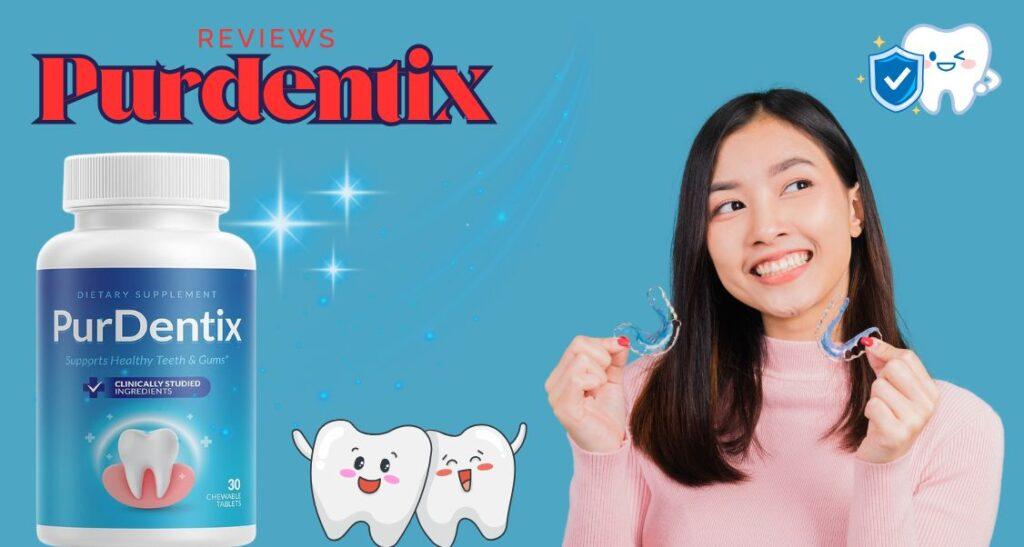 PurDentix – Natural Support for Teeth and Gum Health