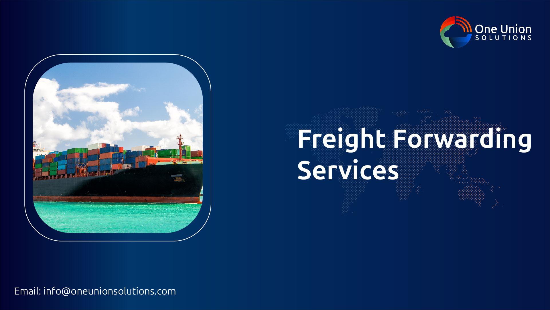International Freight Forwarding Services | One Union Solutions