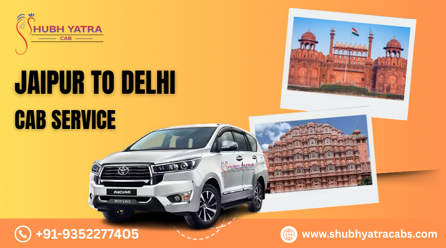 Jaipur to Delhi Cab Service &ndash; Comfortable Ride for Business or Family Trips