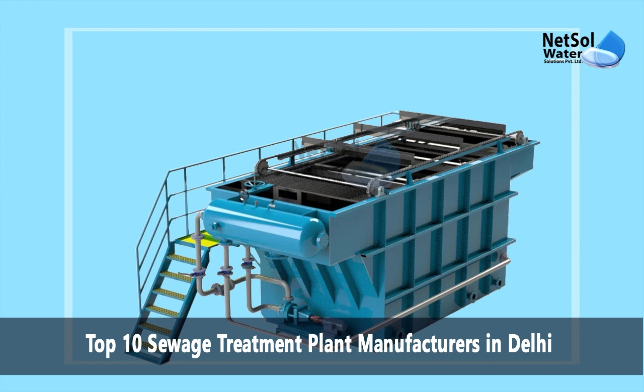 Innovative Sewage Treatment Plant Solutions by Delhi&rsquo;s Trusted Manufacturers