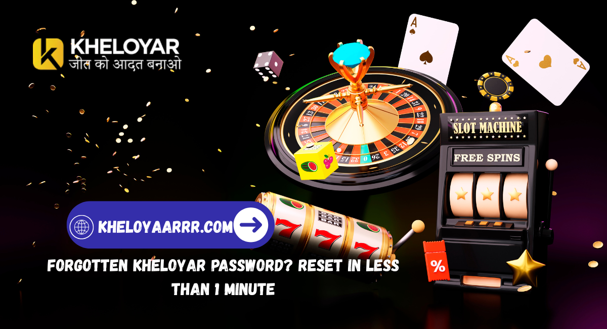 Forgotten Kheloyar Password? Reset in Less Than 1 Minute