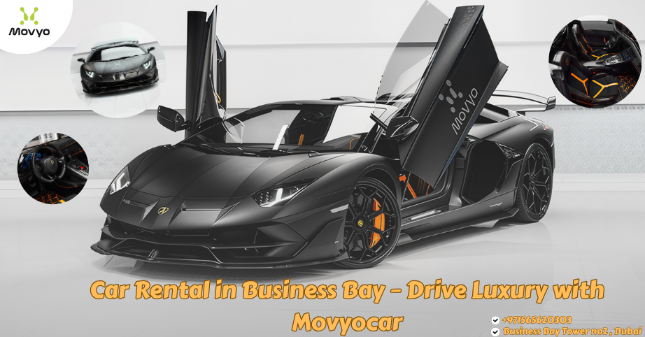 Car Rental in Business Bay &ndash; Drive Luxury with Movyocar