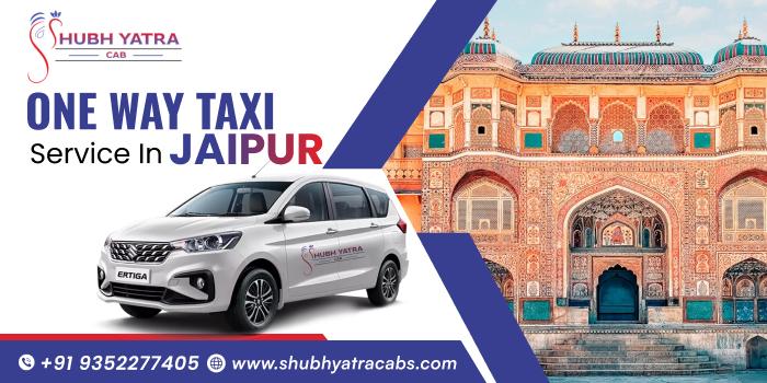 One Way Taxi Service in Jaipur – Easy Booking & Reliable Transfers