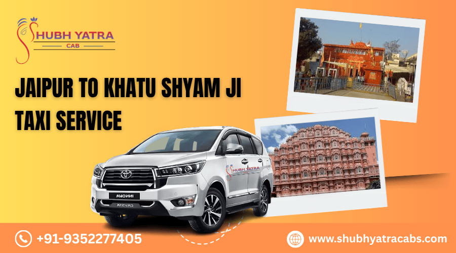 Book Jaipur to Khatu Shyam Ji Cab Service – Safe & Comfortable Ride