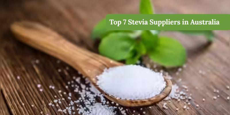 Top 7 Stevia Suppliers in Australia