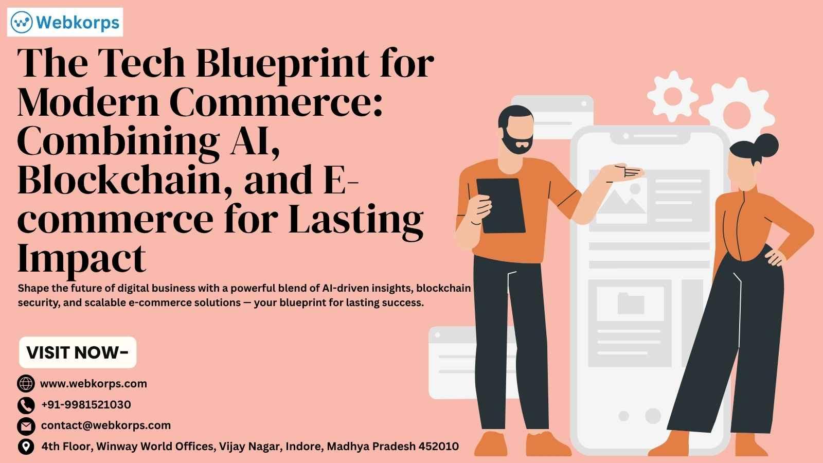 The Tech Blueprint for Modern Commerce: Combining AI, Blockchain, and E-commerce for Lasting Impact
