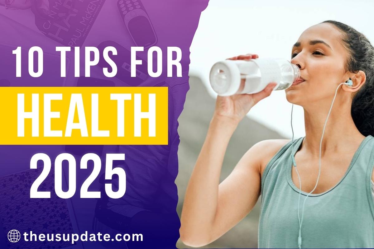 10 Health Tips for 2025