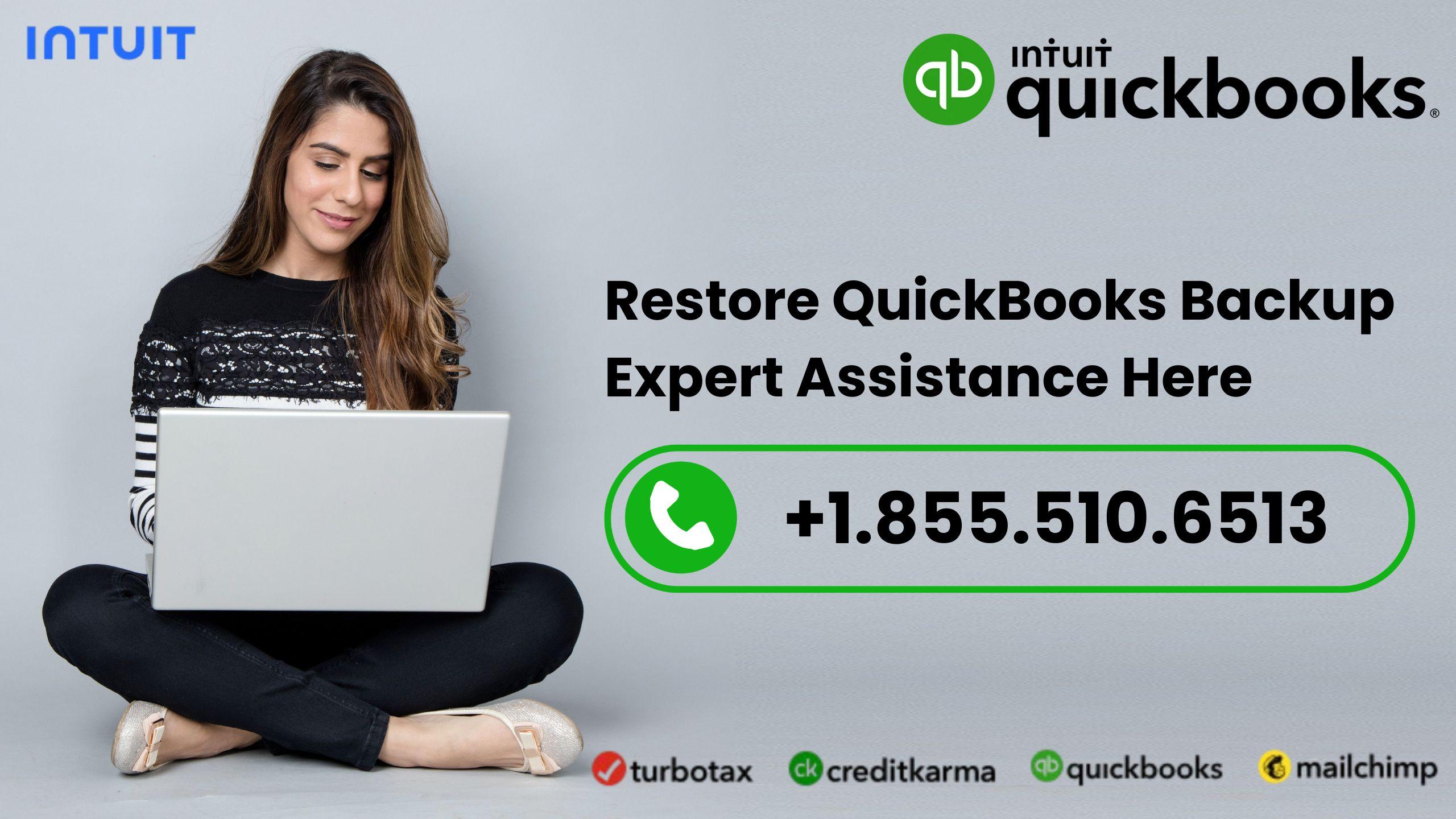 {{Official}}™ {[QuickBooks® Backup Restore]} Troubleshooting℗ Support — Call 24/7 ☎ +1-855-510-6513