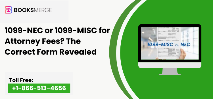 1099-NEC or 1099-MISC for Attorney Fees? The Correct Form Revealed