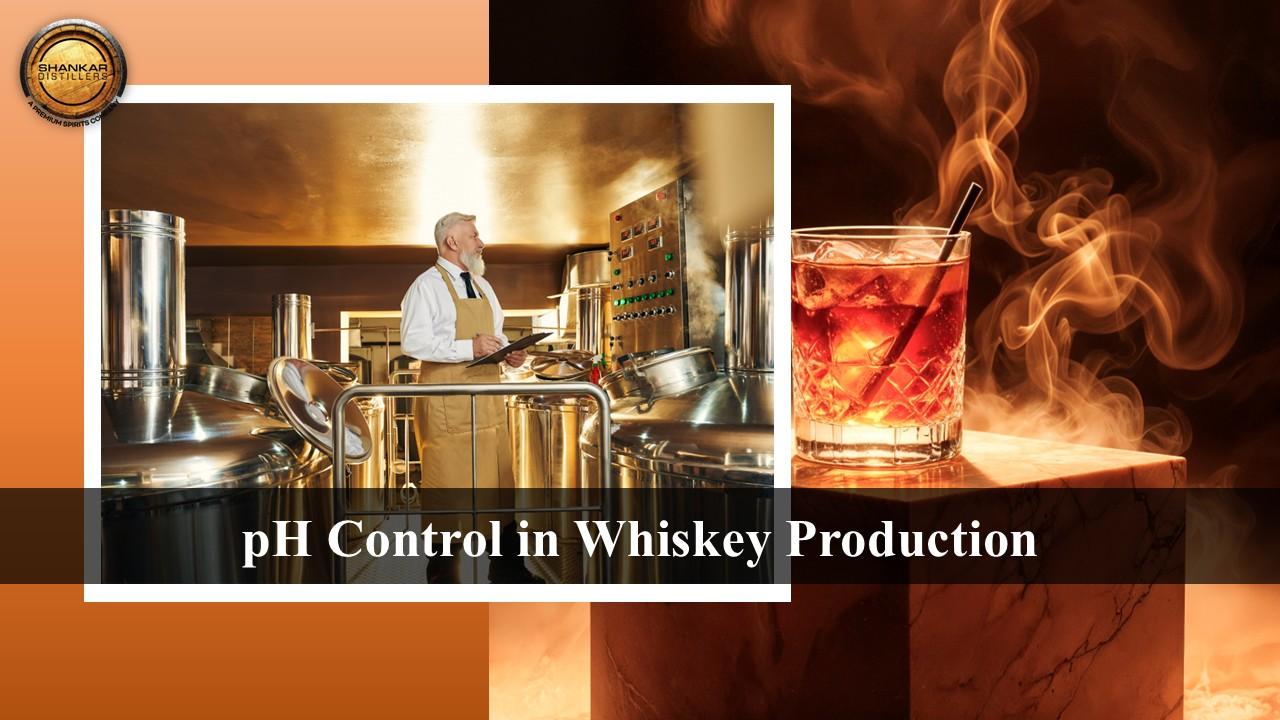 What Is the Role of pH Control Throughout Whiskey Production?