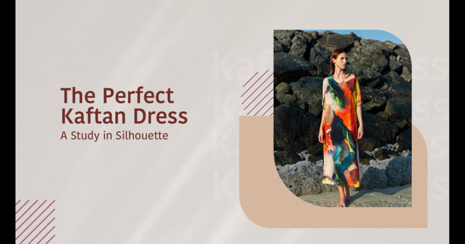 The Perfect Kaftan Dress: A Study in Silhouett